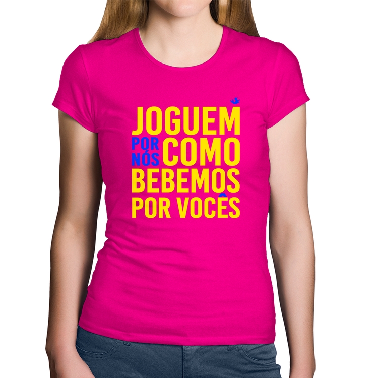 Baby Look Algodão Joguem por nós como bebemos por vocês (Copa do Mundo - Seleção Brasileira) - Rosa
