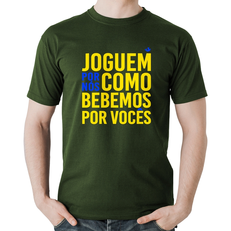 Camiseta Algodão Joguem por nós como bebemos por vocês (Copa do Mundo - Seleção Brasileira) - Musgo