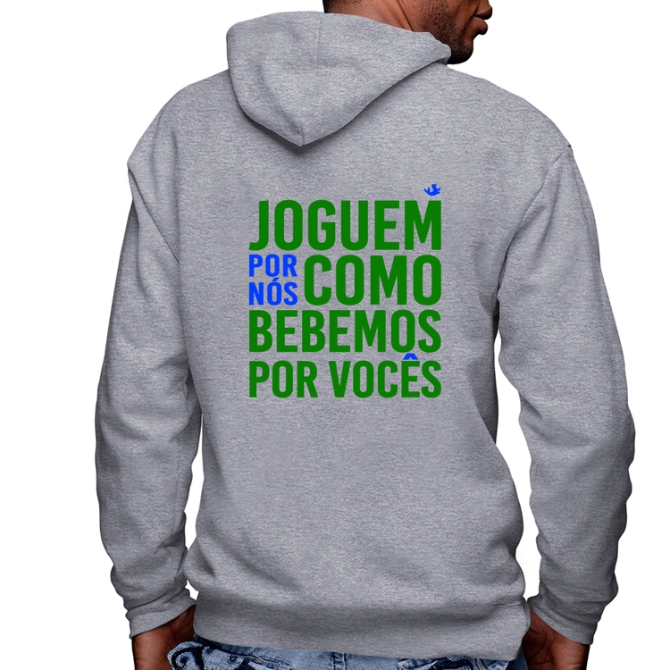 Blusa Moletom Joguem por nós como bebemos por vocês (Copa do Mundo - Seleção Brasileira) Masculina com Capuz e Zíper - Mescla