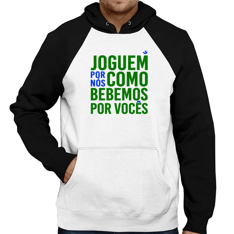 Moletom Joguem por nós como bebemos por vocês (Copa do Mundo - Seleção Brasileira)