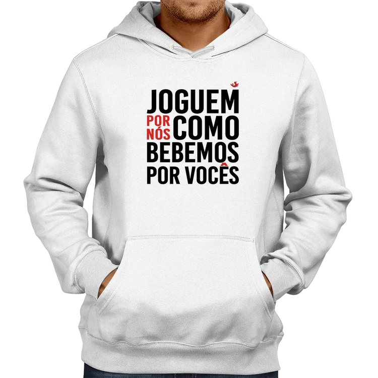 Moletom Joguem por nós como bebemos por vocês - Branco