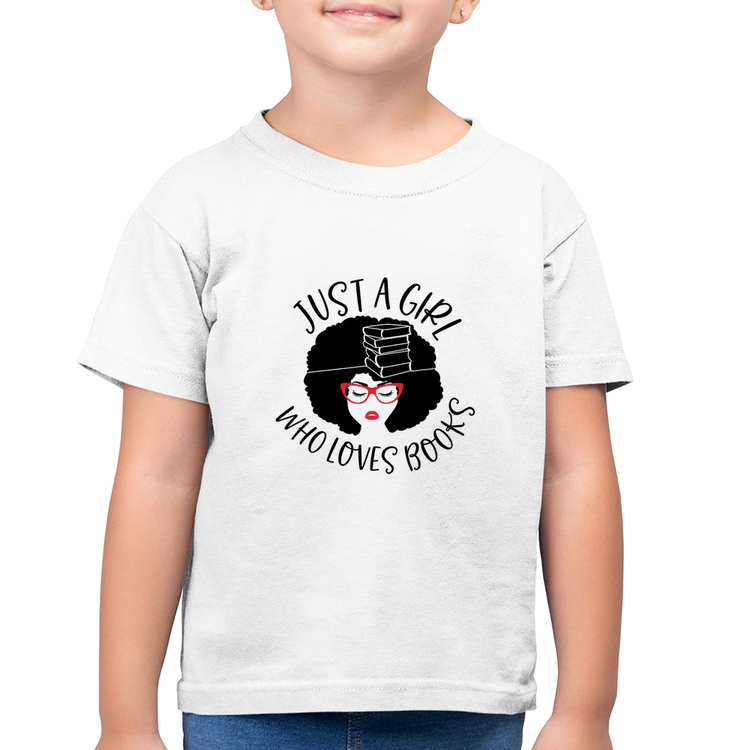 Camiseta Algodão Infantil Just a girl who loves books - Branca