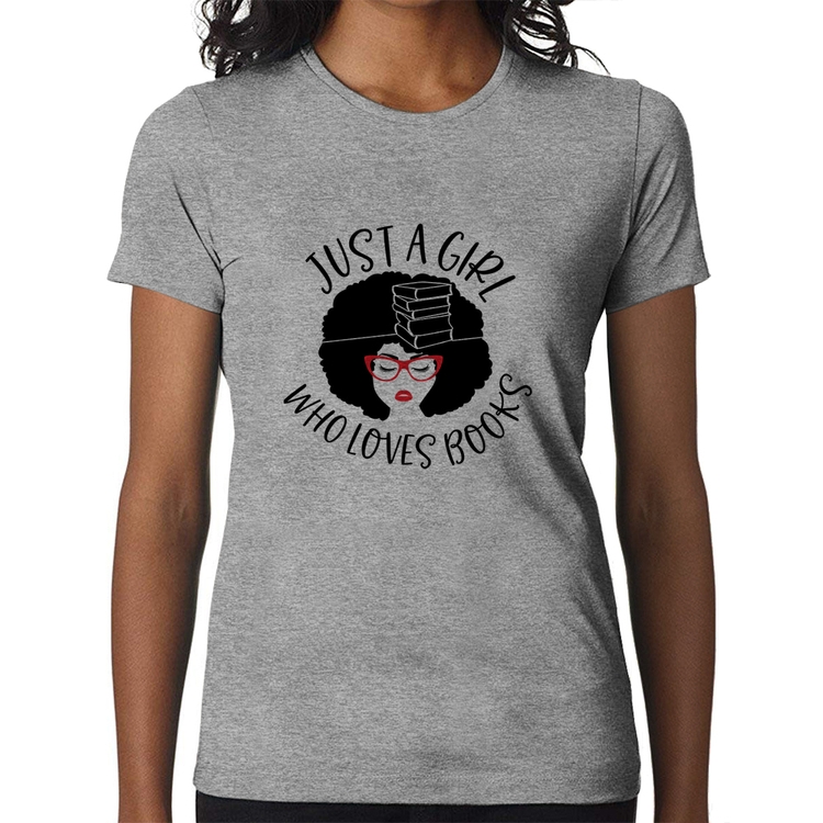 Baby Look Just a girl who loves books - Cinza