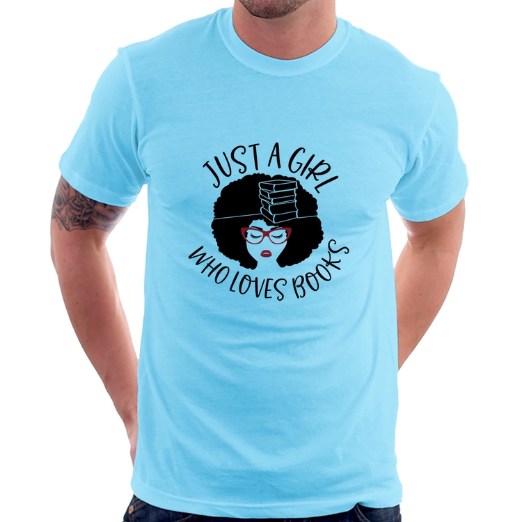 Camiseta Just a girl who loves books - Azul Bebê
