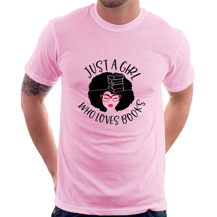 Camiseta Just a girl who loves books - Rosa Bebê