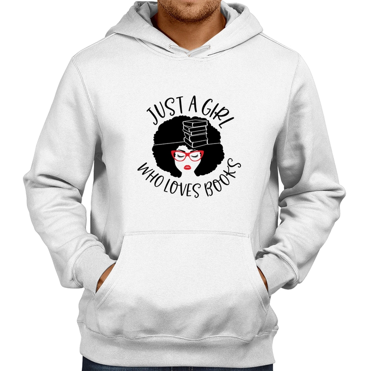 Moletom Just a girl who loves books - Branco