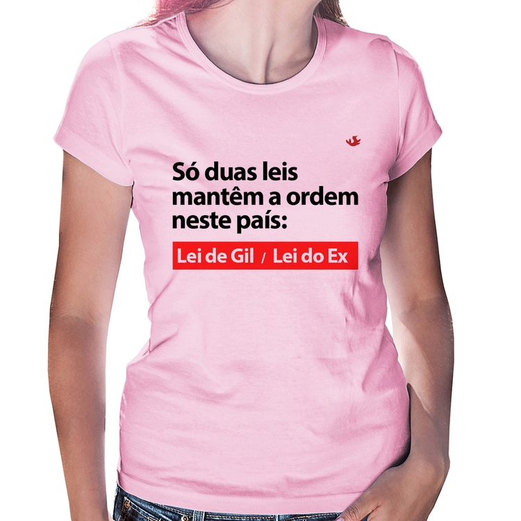 Baby Look Lei de Gil e Lei do Ex - Rosa Bebê