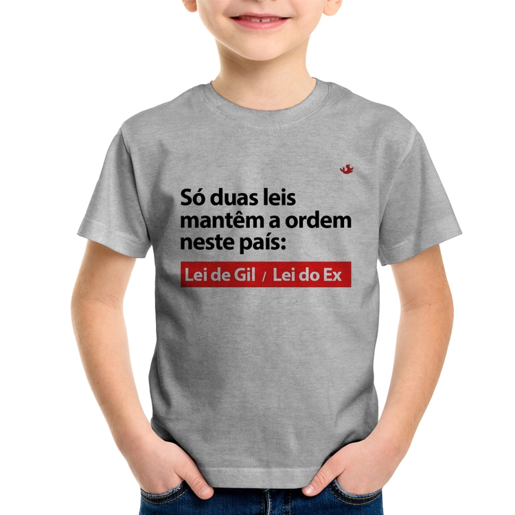 Camiseta Infantil Lei de Gil e Lei do Ex - Cinza
