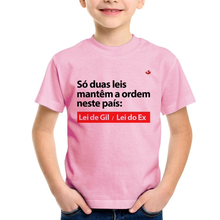 Camiseta Infantil Lei de Gil e Lei do Ex - Rosa Bebê