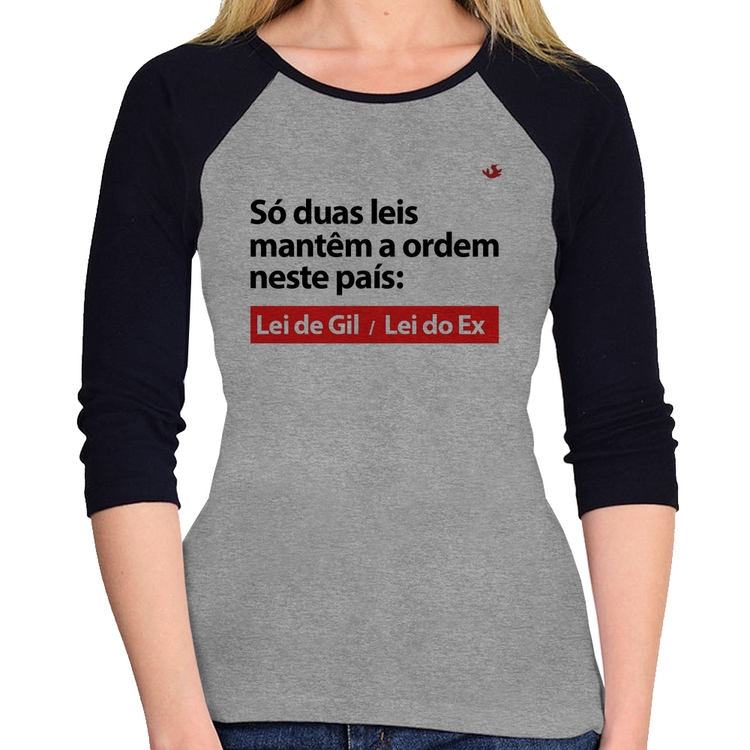 Baby Look Raglan Lei de Gil e Lei do Ex Manga 3/4 - Cinza/Preto
