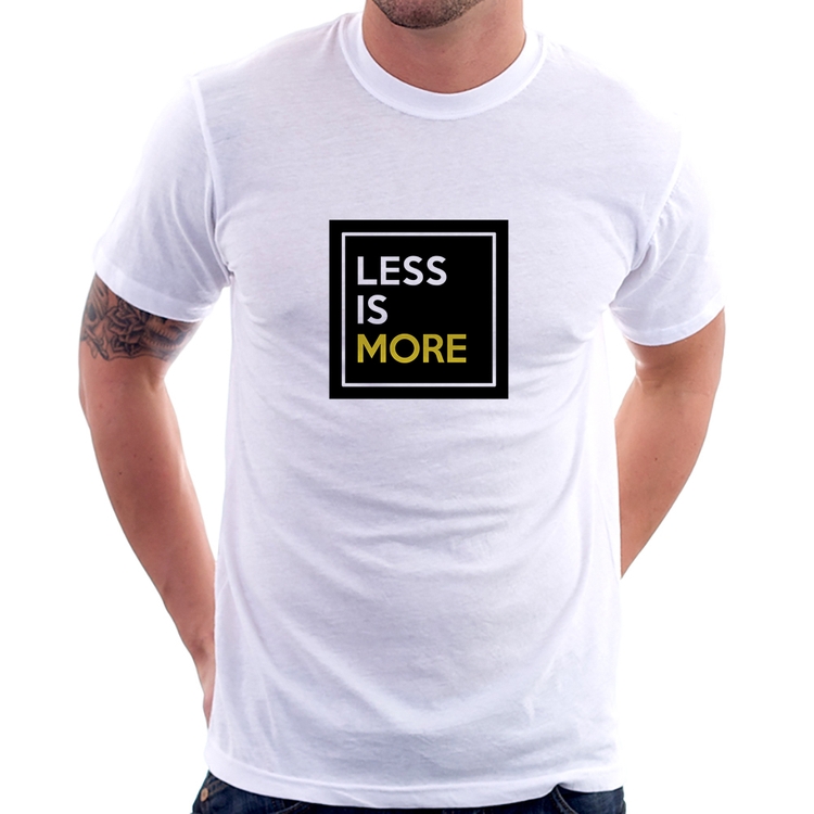 Camiseta Less is More