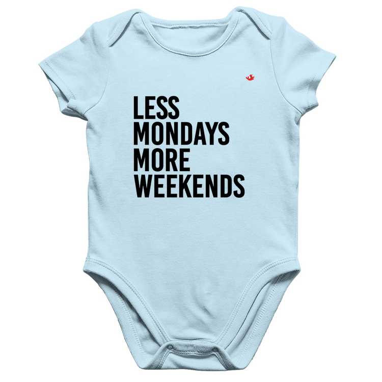 Body Bebê Algodão Less Mondays More Weekends - Azul Bebê