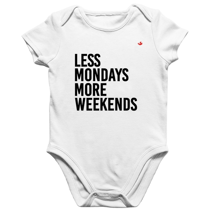 Body Bebê Algodão Less Mondays More Weekends - Branco