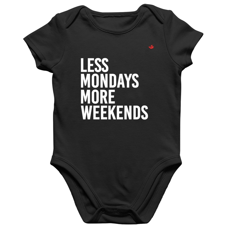 Body Bebê Algodão Less Mondays More Weekends