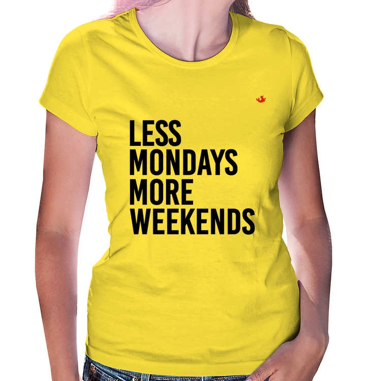 Baby Look Less Mondays More Weekends - Amarela