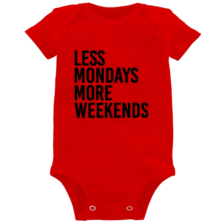 Body Bebê Less Mondays More Weekends - Vermelho