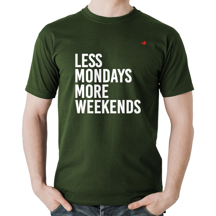 Camiseta Algodão Less Mondays More Weekends - Musgo