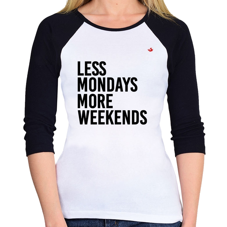 Baby Look Raglan Less Mondays More Weekends Manga 3/4