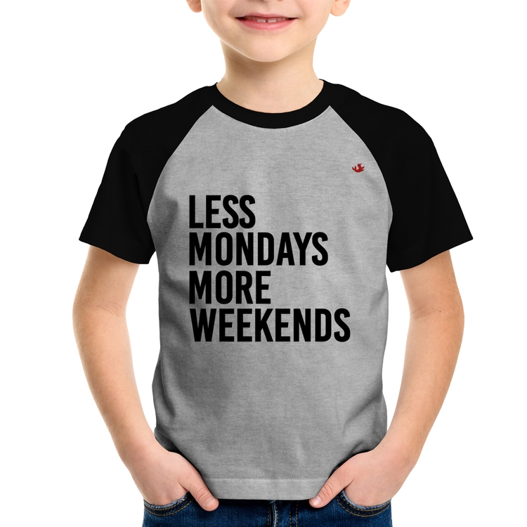 Camiseta Raglan Infantil Less Mondays More Weekends - Cinza/Preto