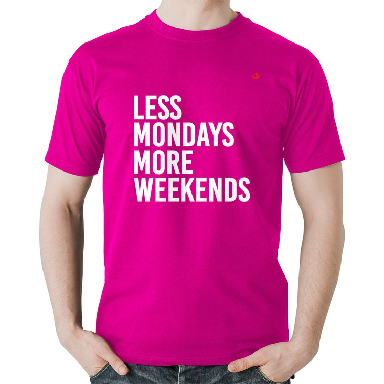 Camiseta Algodão Less Mondays More Weekends - Rosa