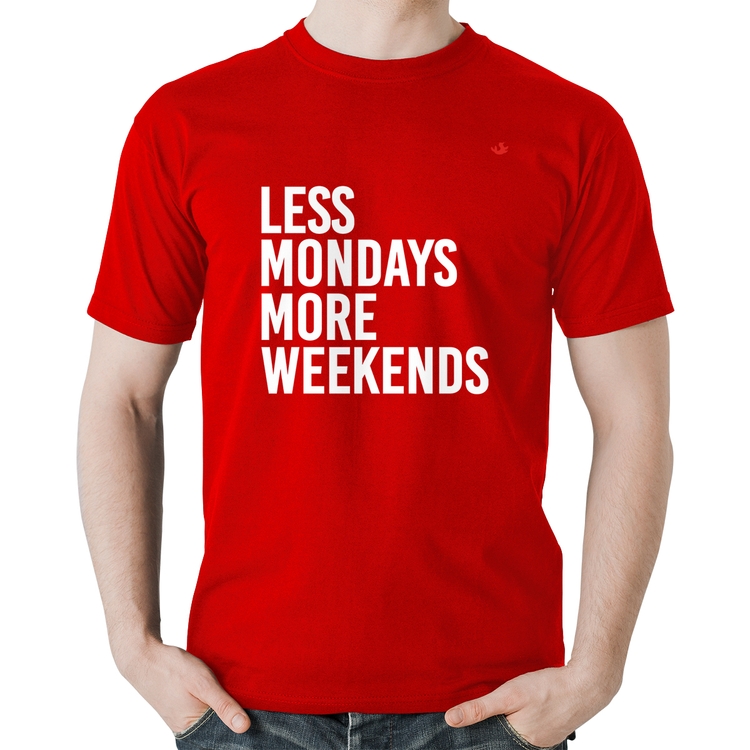 Camiseta Algodão Less Mondays More Weekends - Vermelha