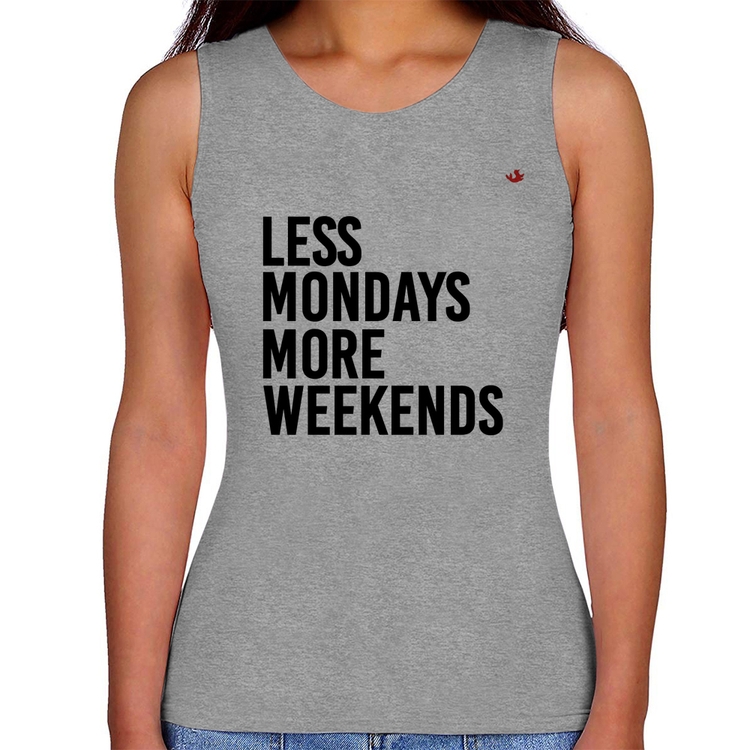 Regata Feminina Less Mondays More Weekends - Cinza