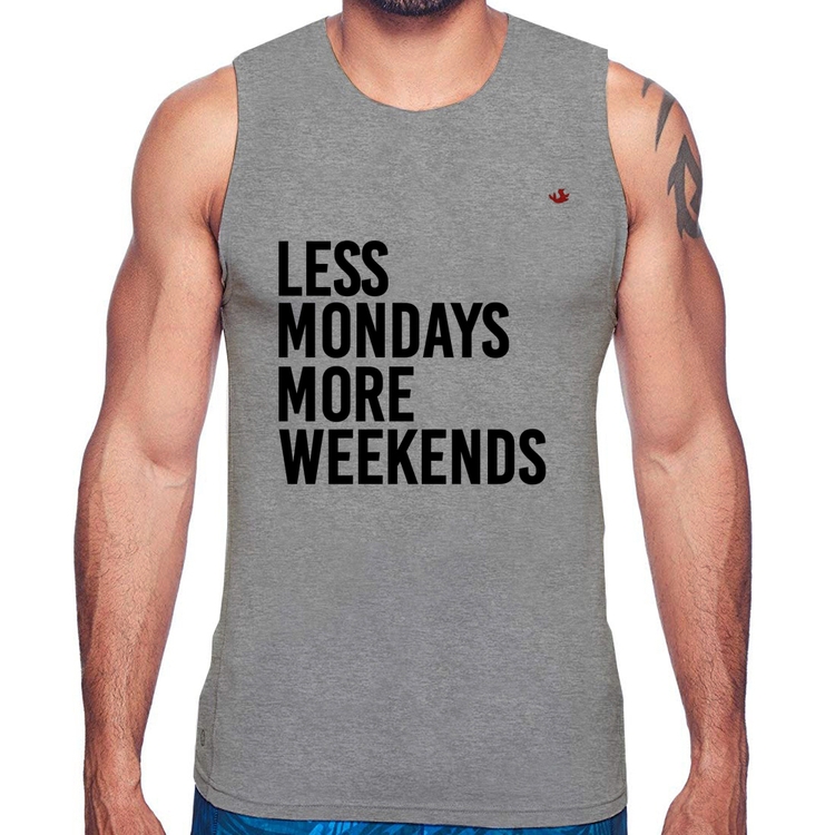 Regata Less Mondays More Weekends - Cinza