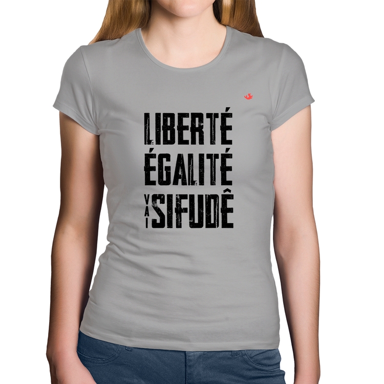 Baby Look Algodão Liberté, Égalité, Vai sifudê - Cinza