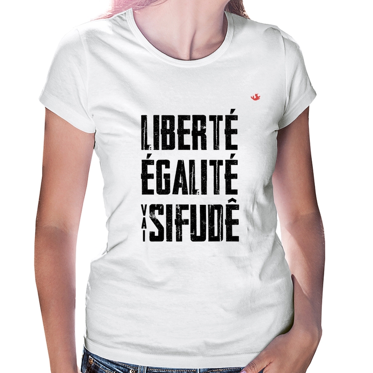 Baby Look Liberté, Égalité, Vai sifudê