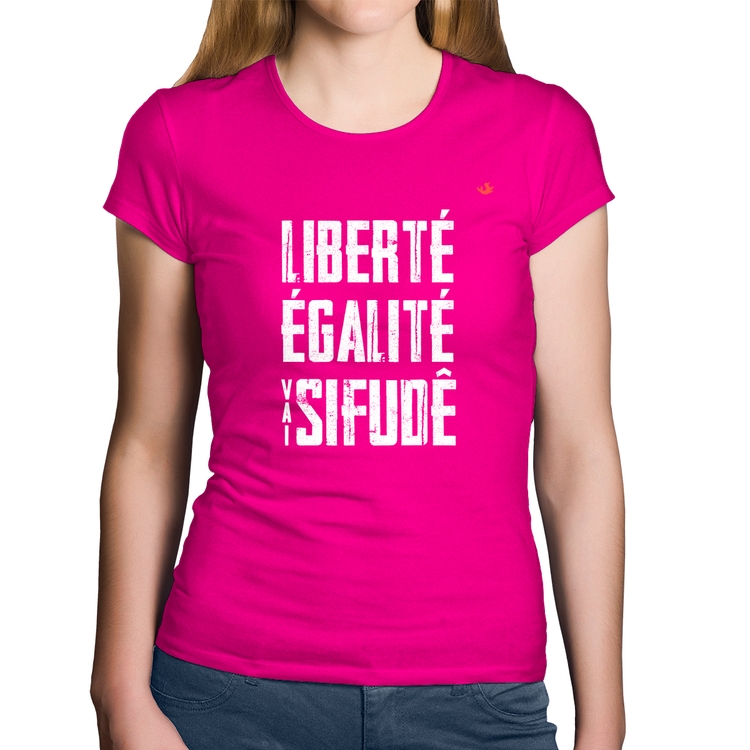 Baby Look Algodão Liberté, Égalité, Vai sifudê - Rosa
