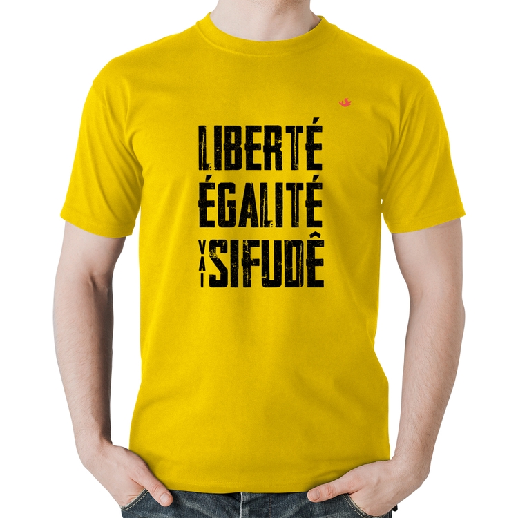 Camiseta Algodão Liberté, Égalité, Vai sifudê - Amarela