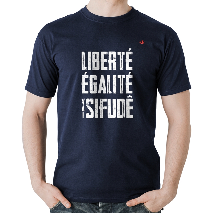 Camiseta Algodão Liberté, Égalité, Vai sifudê - Marinho