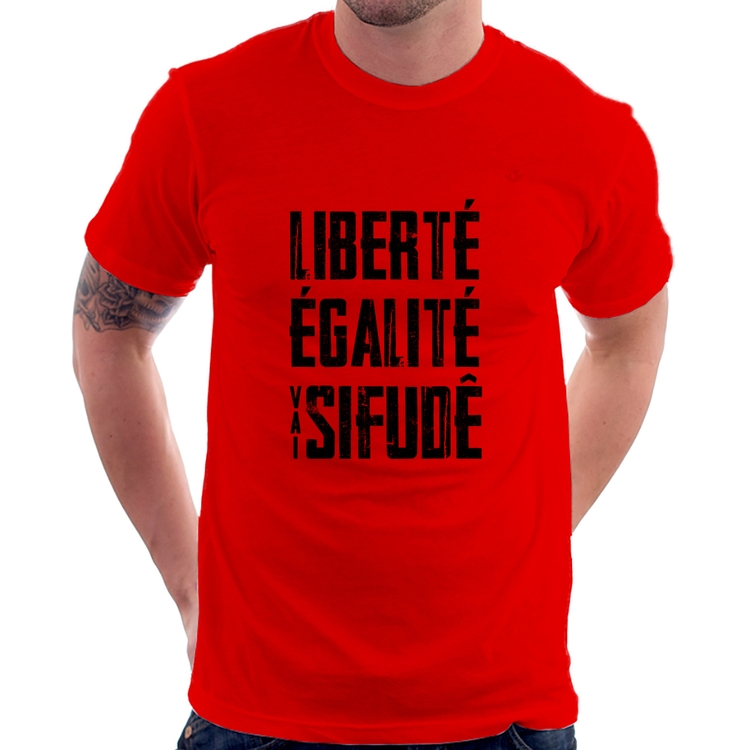 Camiseta Liberté, Égalité, Vai sifudê - Vermelha