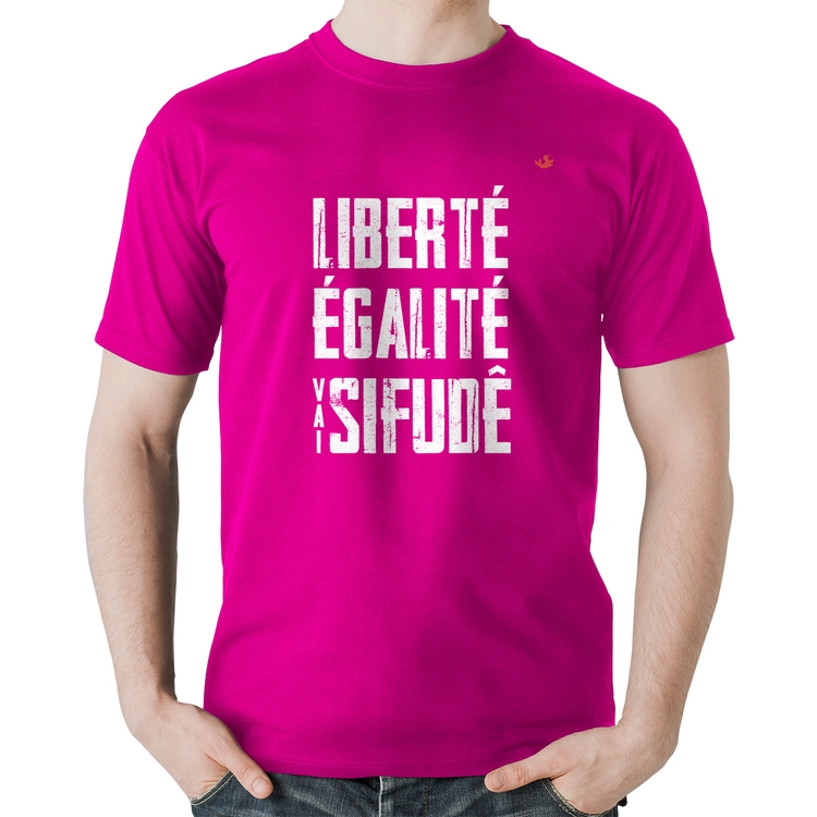 Camiseta Algodão Liberté, Égalité, Vai sifudê - Rosa