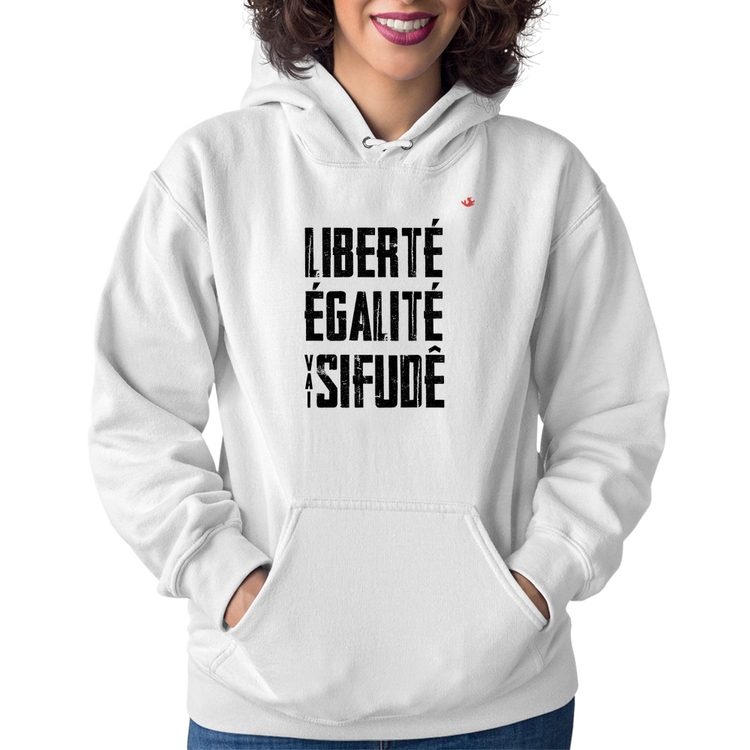Moletom Feminino Liberté, Égalité, Vai sifudê - Branco