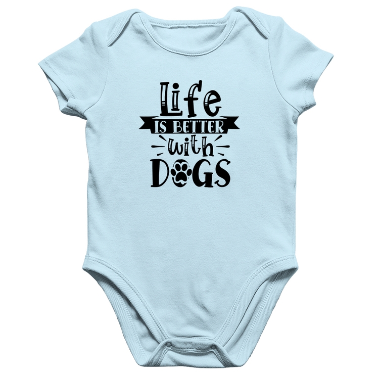 Body Bebê Algodão Life Is Better With Dogs - Azul Bebê
