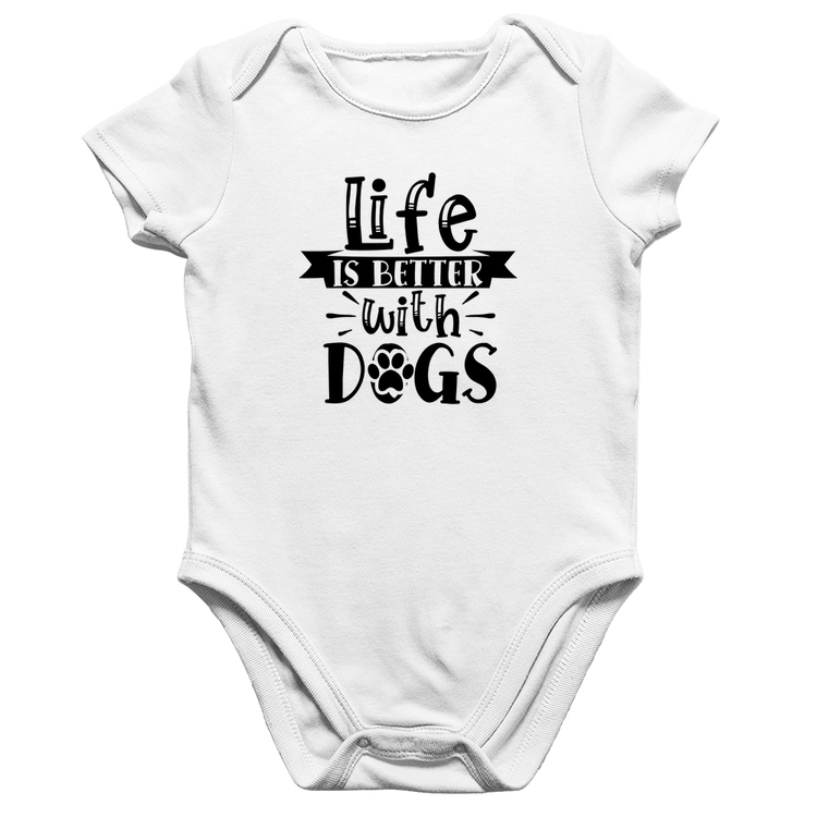 Body Bebê Algodão Life Is Better With Dogs - Branco