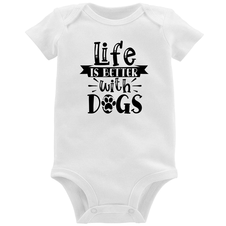 Body Bebê Life Is Better With Dogs