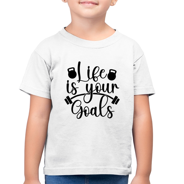 Camiseta Algodão Infantil Life Is Your Goals - Branca