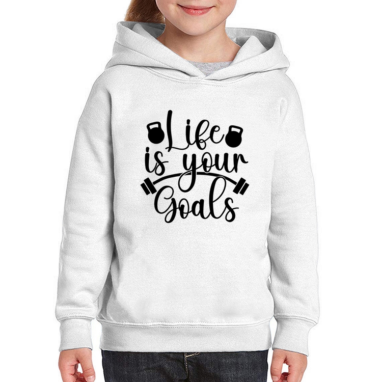 Moletom Infantil Life Is Your Goals