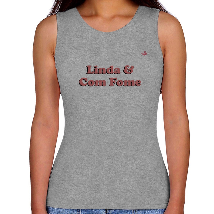 Regata Feminina Linda e Com Fome - Cinza