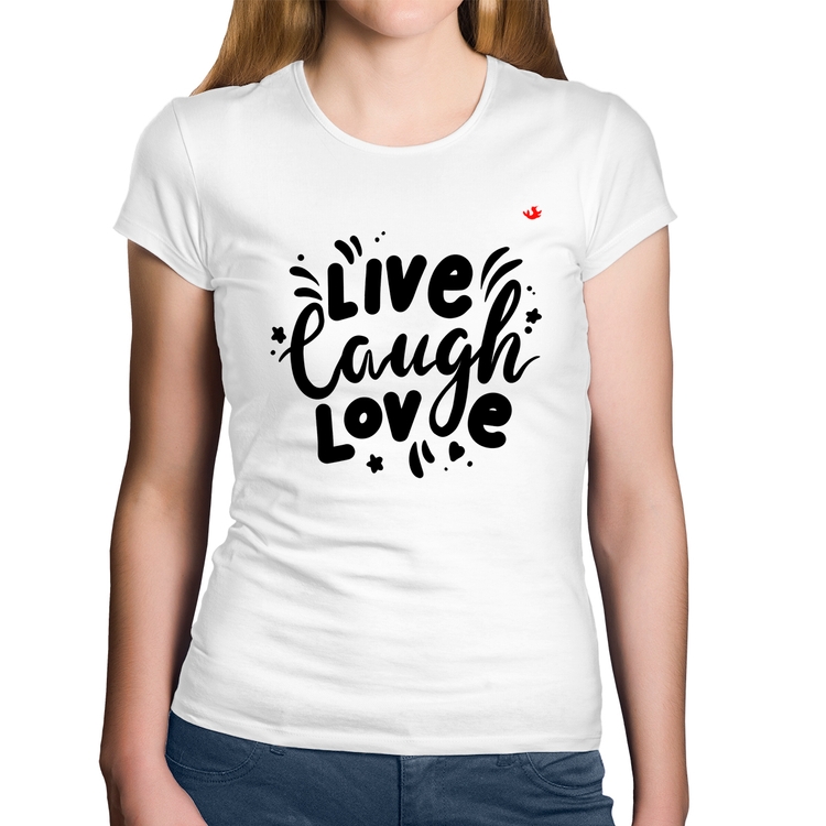 Baby Look Algodão Live Laugh Love - Branca