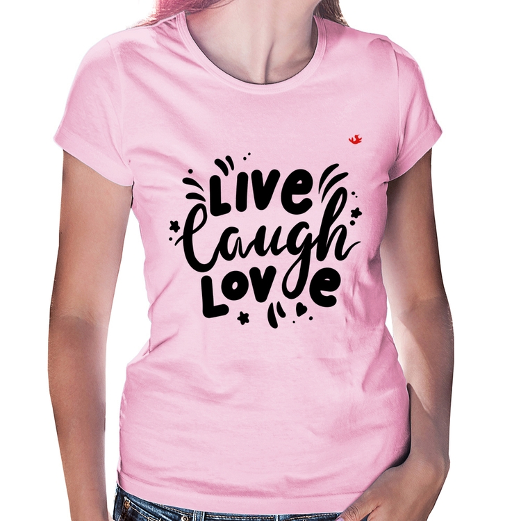 Baby Look Live Laugh Love - Rosa Bebê