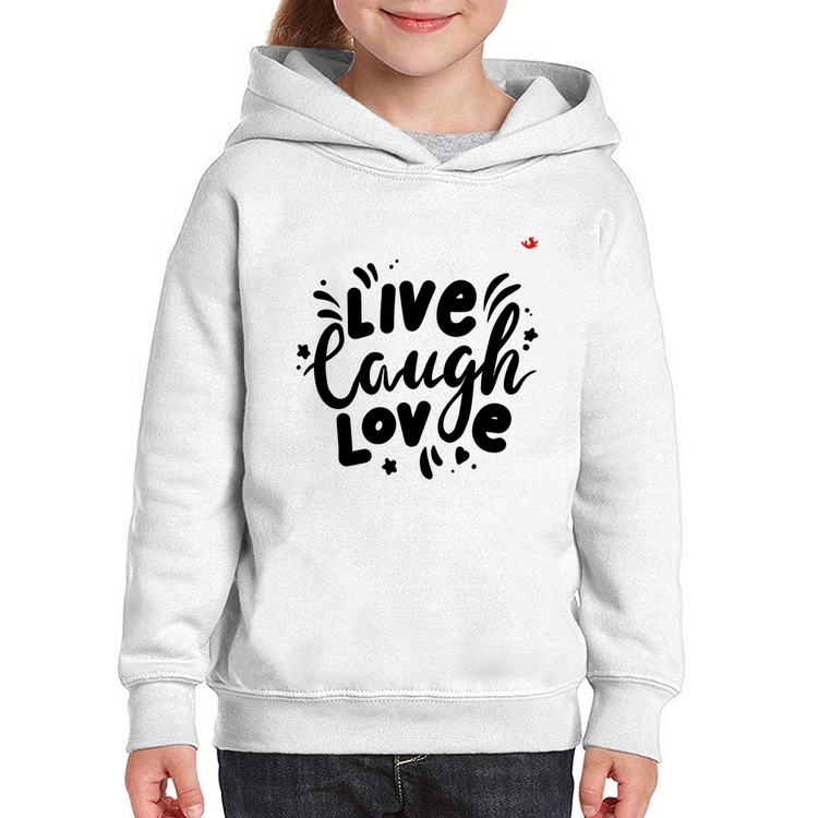Moletom Infantil Live Laugh Love