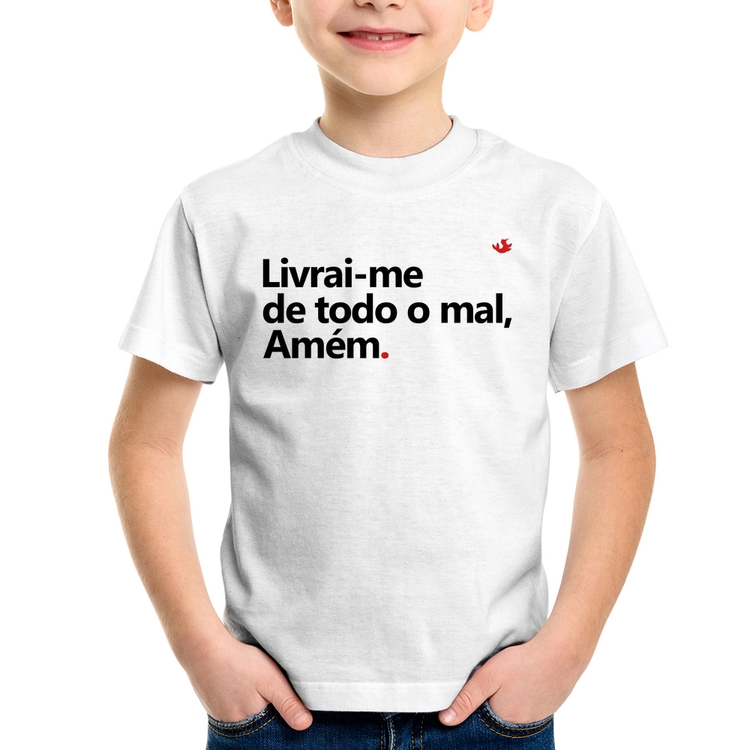 Camiseta Infantil Livrai-me de todo o mal, amém