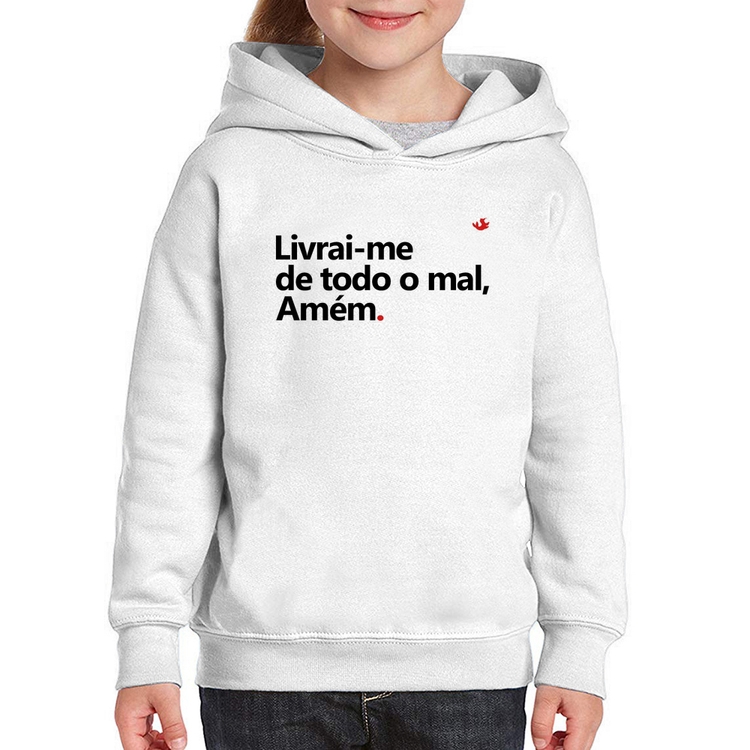 Moletom Infantil Livrai-me de todo o mal, amém