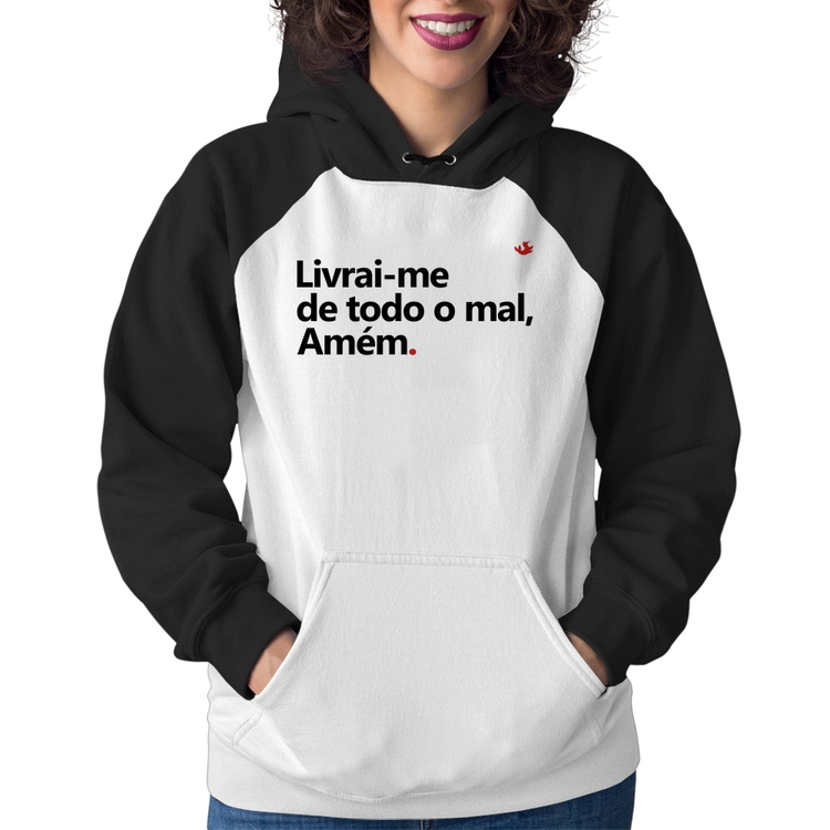 Moletom Feminino Livrai-me de todo o mal, amém