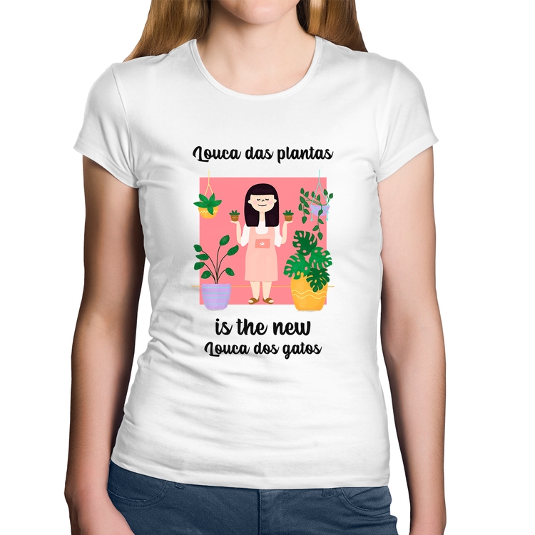 Baby Look Algodão Louca das plantas is the new louca dos gatos - Branca