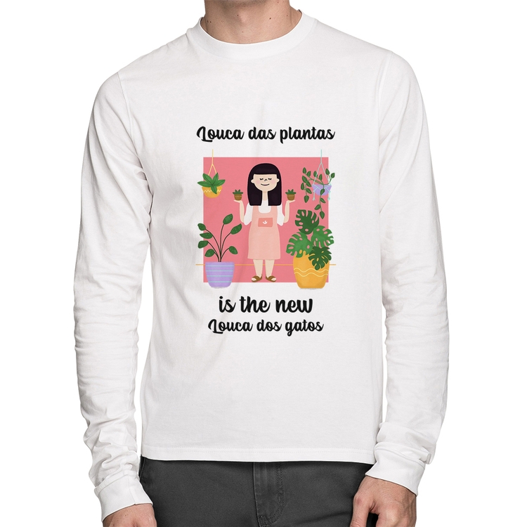 Camiseta Algodão Louca das plantas is the new louca dos gatos Manga Longa - Branca