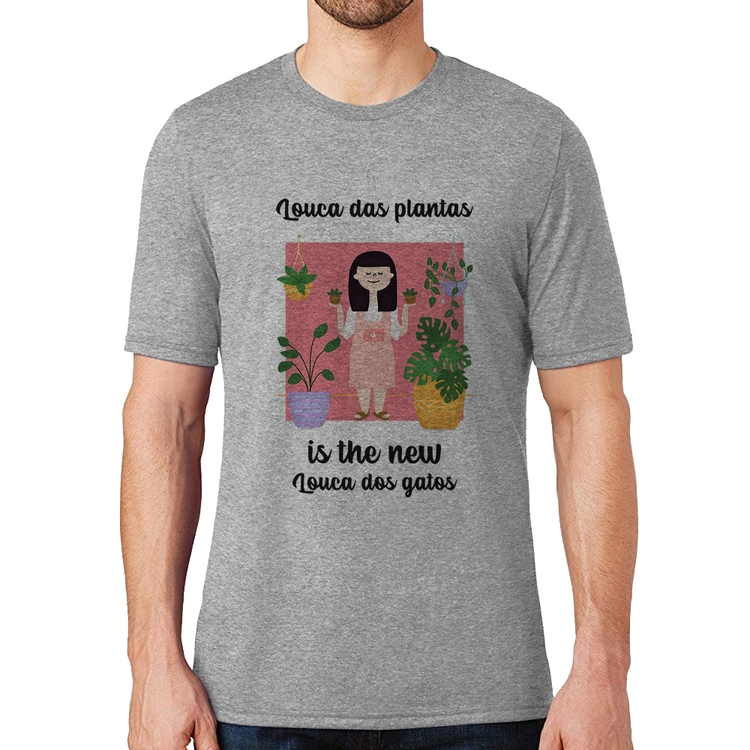 Camiseta Louca das plantas is the new louca dos gatos - Cinza